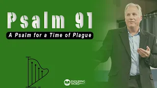 Psalm 91 - A Psalm for a Time of Plague