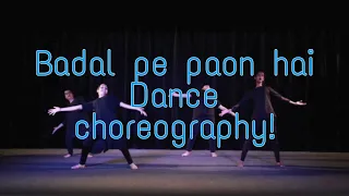 Badal pe paon hai dance choreography! choreography!