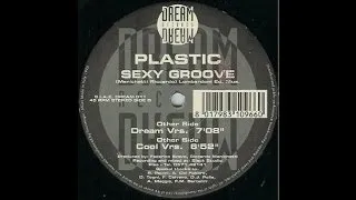 Plastic - Sexy Groove