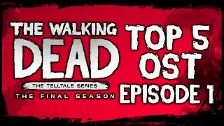 Top 5 OST Episode 1: Done Running - The Walking Dead Game Season 4: The Final Season Soundtrack