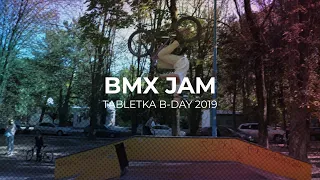 Tabletka B-Day BMX Jam 2019