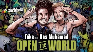 Tóke feat. Ras Muhamad - Open The World [Official Video 2017]