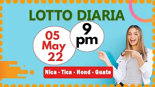 9 PM  Sorteo Loto Diaria Nicaragua │ 05 Mayo de 2022