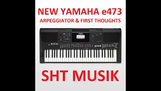 Yamaha e473 arpeggiator & first impressions