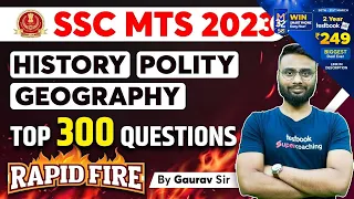 SSC MTS 2023 | Top 300 Polity, History, Geography Questions For SSC MTS 2023 | MTS GK By Gaurav Sir
