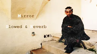 Mirror - Kendrick Lamar (𝐬𝐥𝐨𝐰𝐞𝐝 / 𝐫𝐞𝐯𝐞𝐫𝐛)