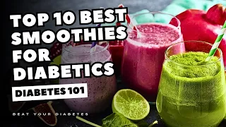 Top 10 Best Smoothies For Diabetics