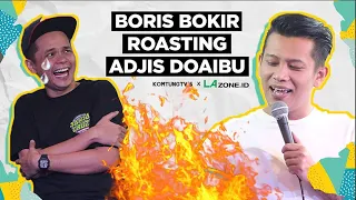 ROASTING ADJISDOAIBU - ADJIS MARAH SAMA BORIS BOKIR