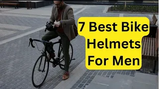 7 Best Bike Helmets For Men