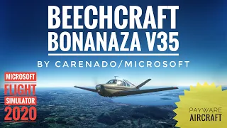 Beechcraft Bonanza V35 Lets take a look (Microsoft Flight Simulator 2020)