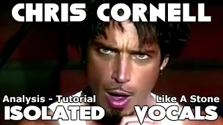Audioslave - Like A Stone - Chris Cornell - Isolated Vocals - Analysis - Tutorial - Recording Tips