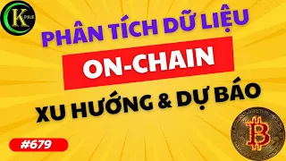 #679 | PHÂN TÍCH DỮ LIỆU ON-CHAIN - XU HƯỚNG VÀ DỰ BÁO | KIEMCOIN