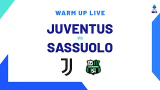 🔴 LIVE | Warm up | Juventus-Sassuolo | Serie A TIM 2023/24
