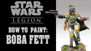 Star Wars Legion: How To Paint Boba Fett