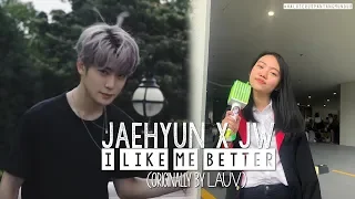 [JAEHYUN X JW] LAUV - I Like Me Better