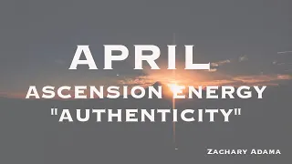 April Ascension Energy & Ascension Symptoms 2021