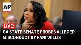 LIVE: Georgia Senate Committee to investigate alleged misconduct by Fani Willis