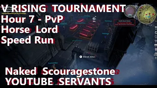 V Rising Hardcore Tournament Hour 7 - PvP  - Horse Lord -  Servants - Bosses - Siege Prep - T2 Move