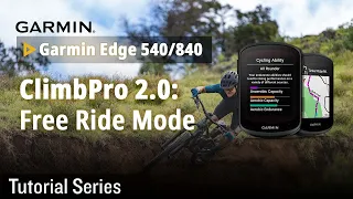 Tutorial - Garmin Edge 540/840｜ClimbPro 2.0: Free Ride Mode