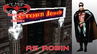 Batman & Robin PS1 Crown Jewels Day 1 as Robin