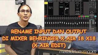 RENAME INPUT DAN OUTPUT DI MIXER BEHRINGER X AIR18 X18 (X AIR EDIT)