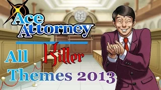 (Old) Ace Attorney: All Killer Themes 2013