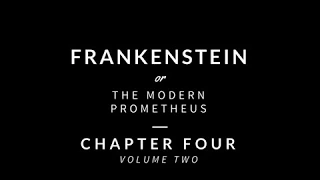 Frankenstein - Volume Two - Chapter Four [Audiobook]