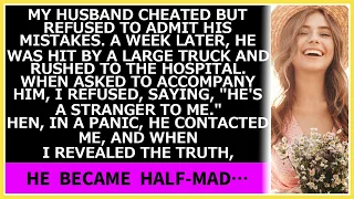 My husband cheated but refused to admit his mistakes. A week later, he was hit by a large truck…