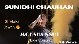 Sheila ki Jawani | SUNIDHI CHAUHAN | LIVE CONCERT | MOKSHA NSUT