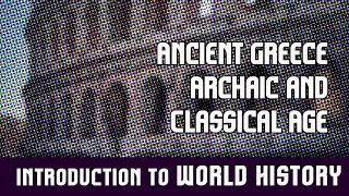 World History : Ancient Greece | Archaic and Classical Age | Periodization of Ancient Greece