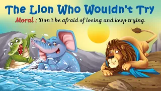 Moral Story The Lion Who wouldn't Try +Educational Bedtime story for kids