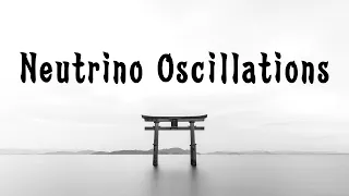 Neutrino Oscillations | Pontecorvo-Maki-Nakagawa-Sakata Matrix