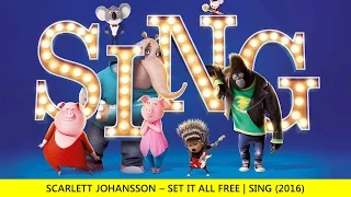 03 SCARLETT JOHANSSON - SET IT ALL FREE | SING (2016)