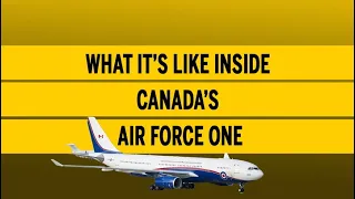 What it’s like inside Canada’s Air Force One