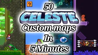 50 Celeste Custom Maps in 5 Minutes!