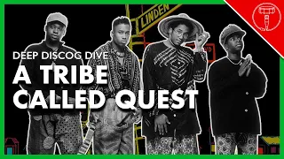 DEEP DISCOG DIVE: A Tribe Called Quest