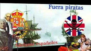 Fuera piratas, adelante españoles
