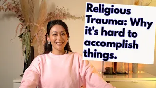 Religious Trauma: Why can't I accomplish new things?