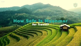How Safe Is Myanmar for Travel?