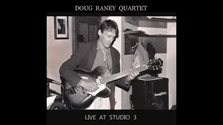 Doug Raney Quartet - Live At Studio 3  (FM Broadcast 1989)