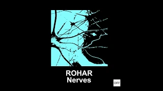 Rohar - Nerves - OFF173