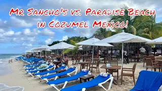 Mr Sancho's versus Paradise Beach All Inclusive Day Resorts in Cozumel