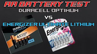Battery Test:  Energizer Ultimate Lithium vs. Duracell Optimum (AA)