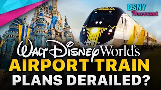 DISNEY WORLD Airport Train | Derailed Already or Full Steam Ahead - Disney News - 7/30/21