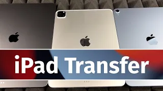 How do I Transfer Data from an Old iPad to a New iPad 2022?