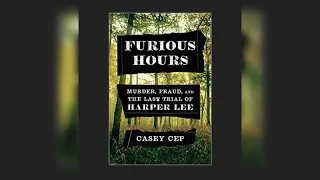 Book Review: Furious Hours: Murder, Fraud, and the Last Trial of Harper Lee