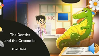 The Dentist and the Crocodile | Poem Recitation | English Enhancers #samidhayadav #englishenhancers