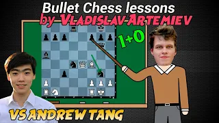 Vladislav Artemiev vs Andrew Tang | Bullet chess 1+0 | lichess.org