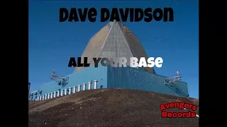 Dave Davidson - All Your Base