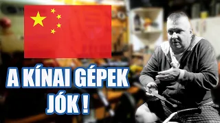 A Kínai gépek jók ! - Nem azzal van a gond.